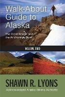 Walk About Guide To Alaska 2 - Shawn Lyons - cover