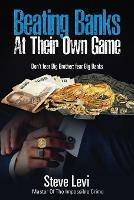 Beating Banks At Their Own Game - Steve Levi - cover