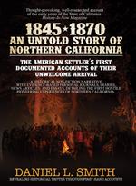 1845-1870 An Untold Story of Northern California