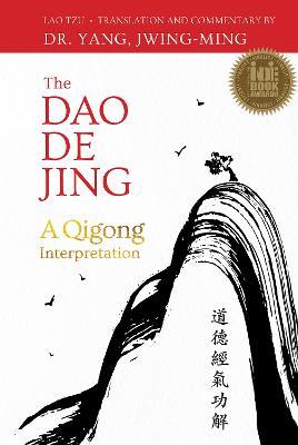 The Dao De Jing: A Qigong Interpretation - Lao-Tzu - cover