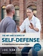 The Art and Science of Self Defense Training: A Complete Instructional Guide