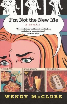 I'm Not the New Me - Wendy McClure - cover