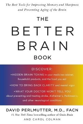 Better Brain Book: The Best Tools for Improving Memory and Sharpness and Preventing Aging of the Brain - David Perlmutter,Carol Colman - cover