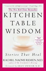 Kitchen Table Wisdom: Stories That Heal