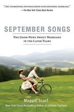 September Songs: The Good News About Marriage in the Later Years