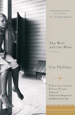 The Well and the Mine: A Novel - Gin Phillips - cover