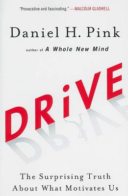 Drive: The Surprising Truth About What Motivates Us - Daniel H. Pink - cover