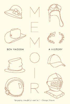 Memoir: A History - Ben Yagoda - cover