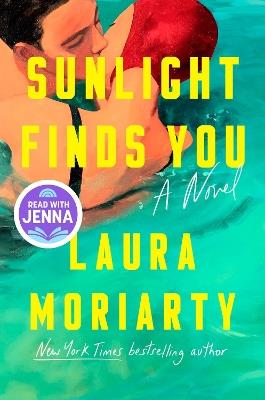 Sunlight Finds You: A Novel - Laura Moriarty - cover