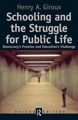 Schooling and the Struggle for Public Life - Henry A. Giroux - cover