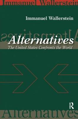 Alternatives: The United States Confronts the World - Immanuel Wallerstein - cover