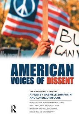 American Voices of Dissent: The Book from XXI Century, a Film by Gabrielle Zamparini and Lorenzo Meccoli - Garbriele Zamparini,Lorenzo Meccoli,William Blum - cover