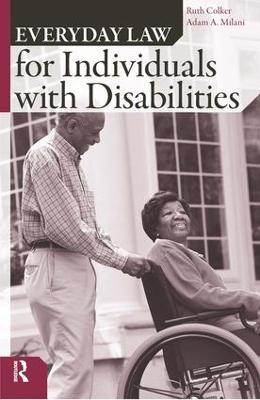 Everyday Law for Individuals with Disabilities - Ruth Colker,Adam A. Milani - cover