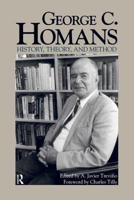 George C. Homans: History, Theory, and Method - A Javier Treviqo,Charles Tilly - cover