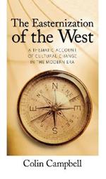 Easternization of the West: A Thematic Account of Cultural Change in the Modern Era