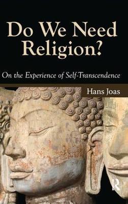 Do We Need Religion?: On the Experience of Self-transcendence - Hans Joas - cover