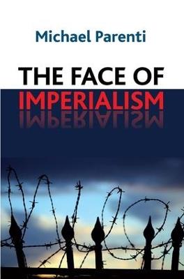 Face of Imperialism - Michael Parenti - cover