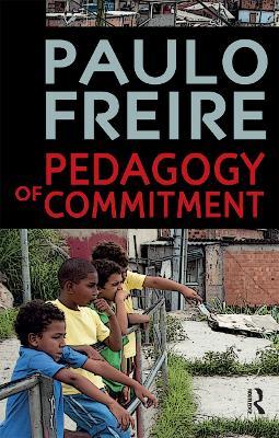 Pedagogy of Commitment - Paulo Freire - cover