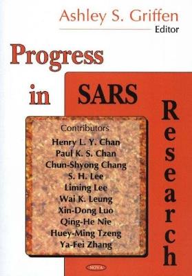Progress in SARS Research - Ashley S. Griffen,Henry L. Y. Chan,Paul K. S. Chan - cover