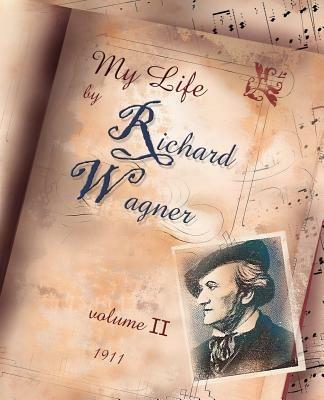 My Life Vol II - Richard Wagner - cover