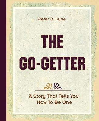 The Go-Getter (1921) - Peter B Kyne - cover