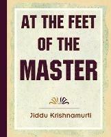 At The Feet Of The Master - Krishnamurti - Jiddu Krishnamurti - cover