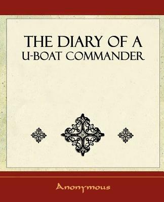 The Diary of A U-Boat Commander - 1920 - Anonymous - cover