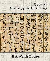Egyptian Hieroglyphic Dictionary - E. A. Budge - cover