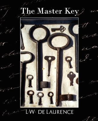 The Master Key (New Edition) - De Laurence L W De Laurence,L W De Laurence - cover