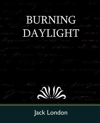 Burning Daylight - Jack London,Jack London - cover