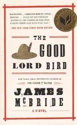 The Good Lord Bird: A Novel - James McBride - cover
