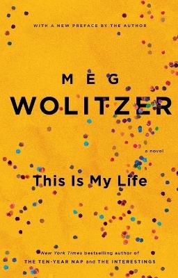 This Is My Life - Meg Wolitzer - cover