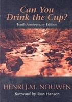 Can You Drink the Cup? - Henri J. M. Nouwen - cover