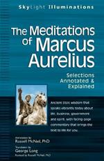 Meditations of Marcus Aurelius: Selections Annotated & Explained