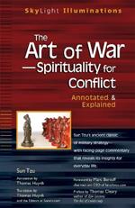 Art of War - Spirituality for Conflict: Annotated & Explained