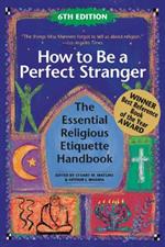 How to be a Perfect Stranger: The Essential Religious Etiquette Handbook