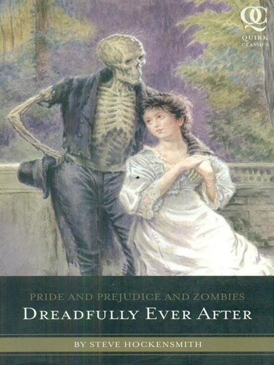 Pride and Prejudice and Zombies: Dreadfully Ever After - Steve Hockensmith - 4