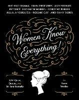 Women Know Everything!: 3,241 Quips, Quotes, and Brilliant Remarks - Karen Weekes - cover