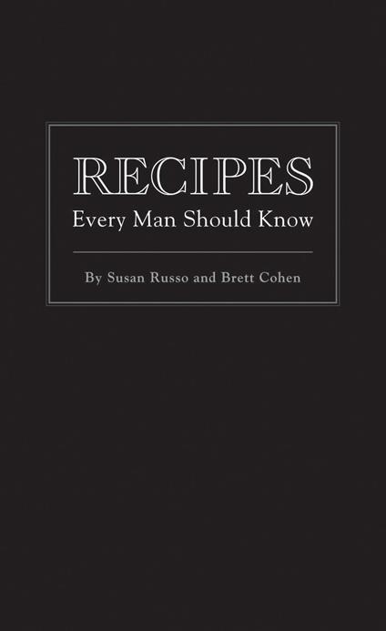 Recipes Every Man Should Know