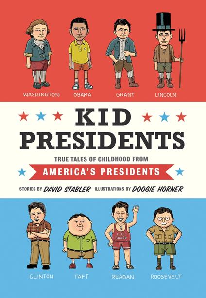 Kid Presidents - David Stabler,Doogie Horner - ebook