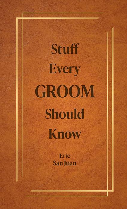 Stuff Every Groom Should Know