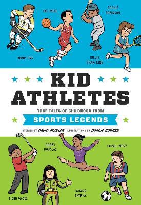 Kid Athletes: True Tales of Childhood from Sports Legends - David Stabler - cover