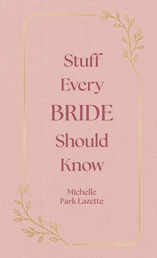 Stuff Every Bride Should Know