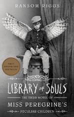 Library of Souls: The Third Novel of Miss Peregrine's Peculiar Children