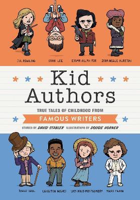 Kid Authors: True Tales of Childhood from Famous Writers - David Stabler - cover