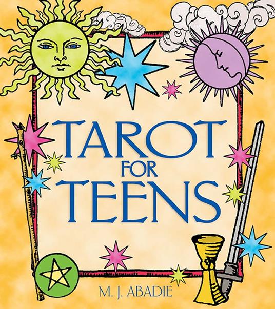 Tarot for Teens - M. J. Abadie - ebook