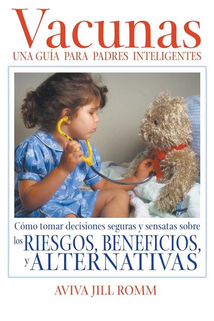Vacunas: Una Guí­a para Padres Inteligentes