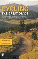 Cycling The Great Divide: From Canada to Mexico on North America's Premier Long Distance Mountain Biking Route