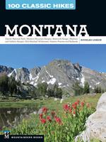 100 Classic Hikes: Montana