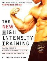 The New High Intensity Training: The Best Muscle-Building System You've Never Tried - Ellington Darden - cover